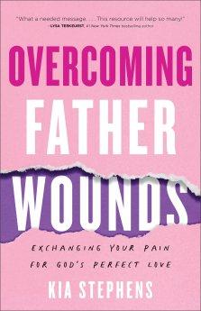 Overcoming Father Wounds