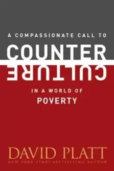 Compassionate Call to Counter Culture in a World of Poverty