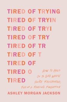 Tired of Trying