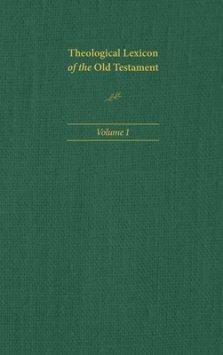 Theological Lexicon of the Old Testament: Volume 1