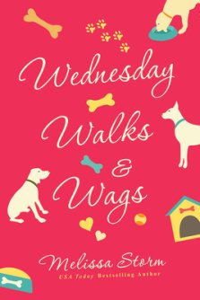 Wednesday Walks & Wags: An Uplifting Womens Fiction Novel of Friendship and Rescue Dogs