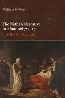 The Nathan Narrative in 2 Samuel 7: 1-17