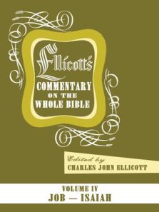 Ellicott's Commentary on the Whole Bible Volume IV