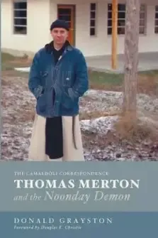 Thomas Merton and the Noonday Demon