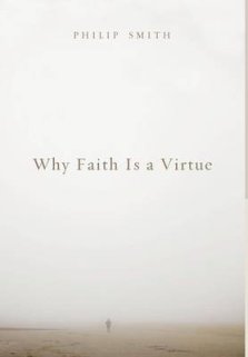 Why Faith Is a Virtue