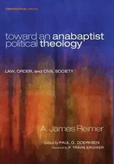 Toward an Anabaptist Political Theology