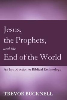 Jesus, the Prophets, and the End of the World