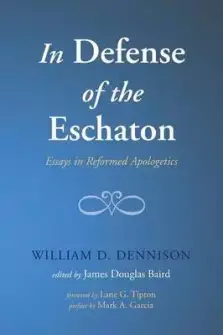 In Defense of the Eschaton