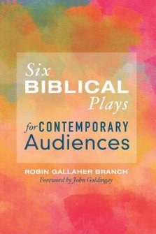 Six Biblical Plays for Contemporary Audiences