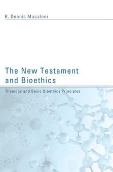 The New Testament and Bioethics