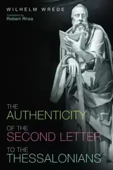 The Authenticity of the Second Letter to the Thessalonians