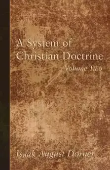 A System of Christian Doctrine, Volume 2