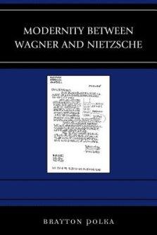 Modernity Between Wagner And Nietzsche