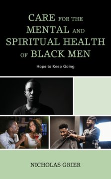 Care for the Mental and Spiritual Health of Black Men: Hope to Keep Going