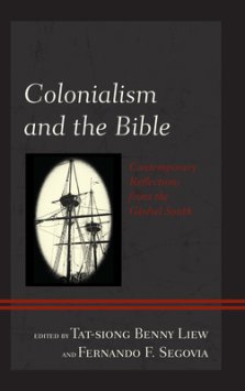 Colonialism and the Bible: Contemporary Reflections from the Global South