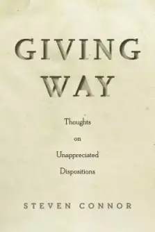 Giving Way: Thoughts on Unappreciated Dispositions