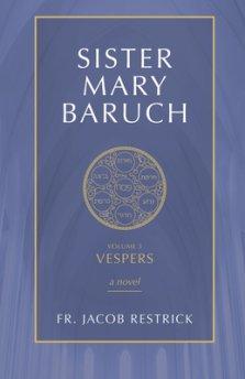 Sister Mary Baruch: Vespers (Vol 3) Volume 3