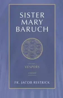 Sister Mary Baruch: Vespers (Vol 3) Volume 3