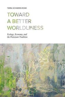 Toward a Better Worldliness