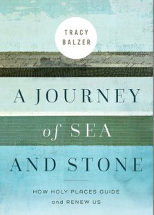 A Journey of Sea and Stone: How Holy Places Guide and Renew Us