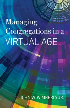 Managing Congregations in a Virtual Age