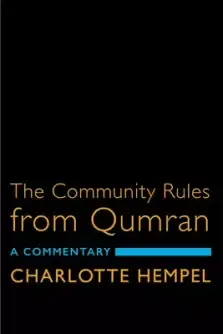 The Community Rules from Qumran: A Commentary