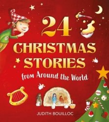 24 Christmas Stories: Faith and Traditions from Around the World