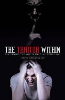 The Traitor Within: Discerning the Voices that Influence You