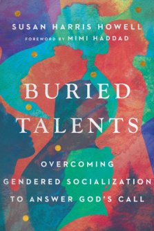 Buried Talents: Overcoming Gendered Socialization to Answer God's Call