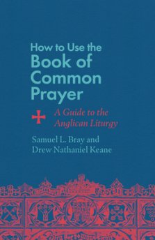 How to Use the Book of Common Prayer