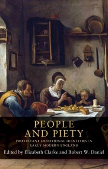 People and Piety: Protestant Devotional Identities in Early Modern England