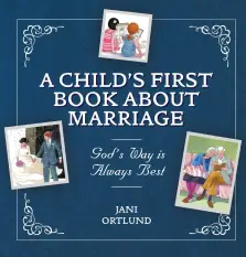 A Child's First Book About Marriage