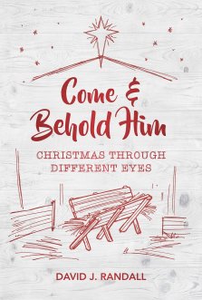 Come and Behold Him