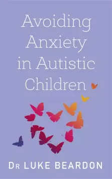 Avoiding Anxiety in Autistic Children