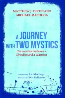 A Journey with Two Mystics