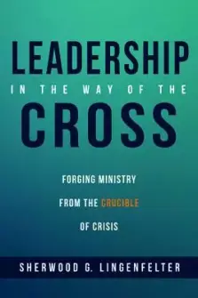 Leadership in the Way of the Cross