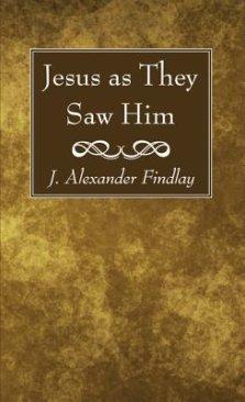 Jesus as They Saw Him