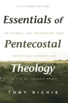 Essentials of Pentecostal Theology