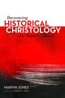 Recovering Historical Christology for Today's Church