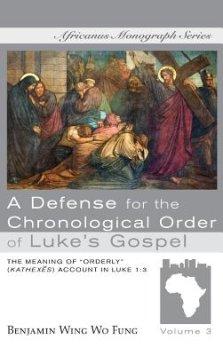 Defense For The Chronological Order Of Luke's Gospel