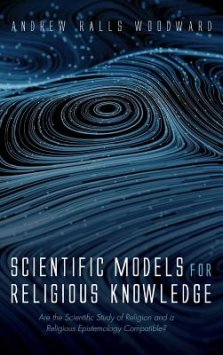 Scientific Models For Religious Knowledge