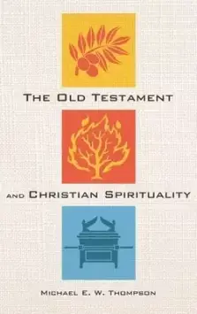 The Old Testament and Christian Spirituality