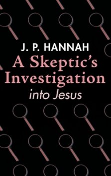 A Skeptic's Investigation into Jesus