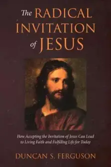 The Radical Invitation of Jesus