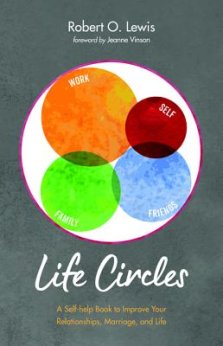 Life Circles: A Self-Help Book to Improve Your Relationships, Marriage, and Life