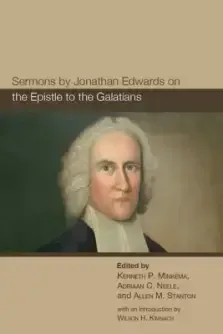 Sermons by Jonathan Edwards on the Epistle to the Galatians