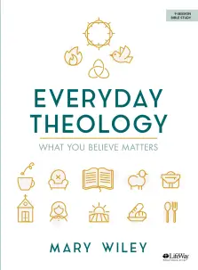 Everyday Theology - Bible Study Book