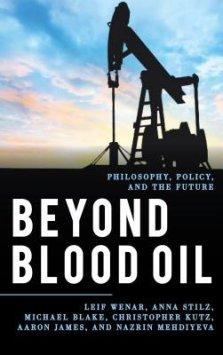 Beyond Blood Oil: Philosophy, Policy, and the Future