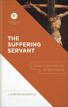 The Suffering Servant: Isaiah 53 for the Life of the Church