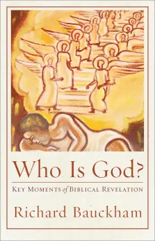 Who Is God?: Key Moments of Biblical Revelation